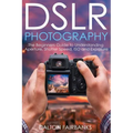 DSLR Photography: The Beginners Guide to Understanding Aperture, Shutter Speed, ISO and Exposure