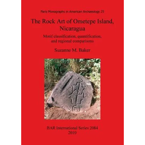 The Rock Art of Ometepe Island, Nicaragua: Motif classification, quantification, and regional comparisons