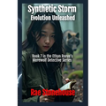 Synthetic Storm: Evolution Unleashed