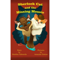 Sherlock Cat and The Missing Mousie