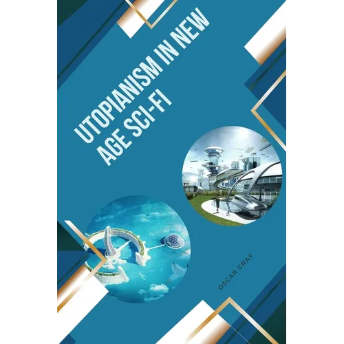 Utopianism in New Age Sci-Fi