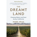The Dreamt Land: Chasing Water and Dust Across California