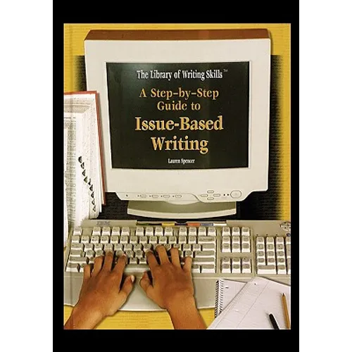 A Step-By-Step Guide to Issue-Based Writing