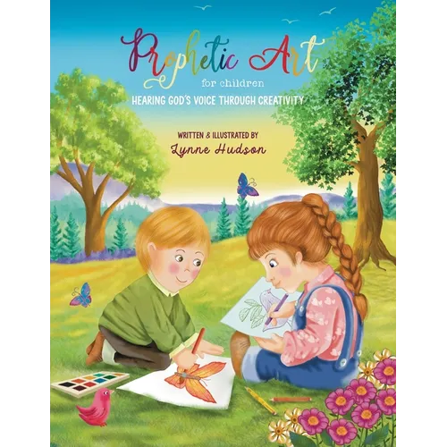 Prophetic Art for Children: Hearing God's Voice Through Creativity
