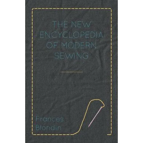 The New Encyclopedia of Modern Sewing