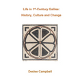 Life in 1st Century Galilee: History, Culture and Change