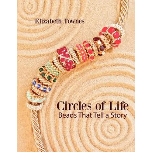 Circles of Life: Beads That Tell A Story