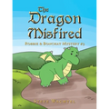 The Dragon Misfired: Robbie & Bonchat Mystery #3