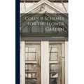 Colour Schemes for the Flower Garden