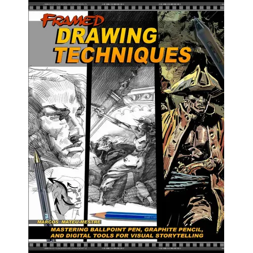 Framed Drawing Techniques: Mastering Ballpoint Pen, Graphite Pencil, and Digital Tools for Visual Storytelling