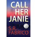 Call Her Janie: A scintillating romantic suspense with a shocking twist