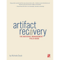 Artifact Recovery: The material management field guide