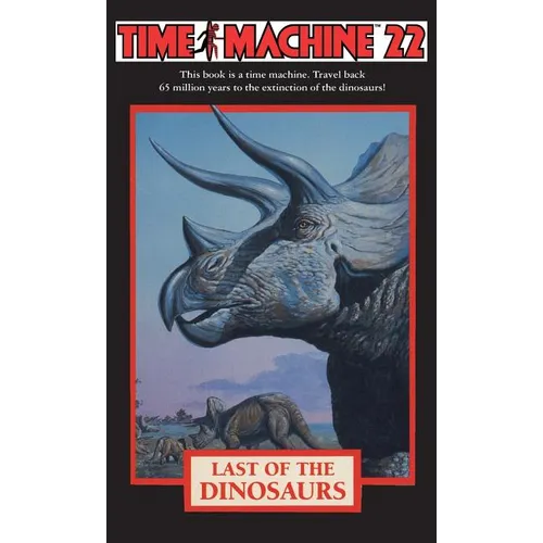 Time Machine 22: Last of the Dinosaurs