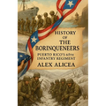 The Borinqueneers: Puerto Rico's 65th Infantry Regiment