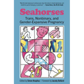 Seahorses: Trans, Nonbinary, and Gender-Expansive Pregnancy