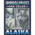 Spiroglyphics One Color Hidden Pictures Alaska: Journey Through Alaska's Landscapes with Dots Lines Spirals Magic - Coloring Book for Relaxation and S