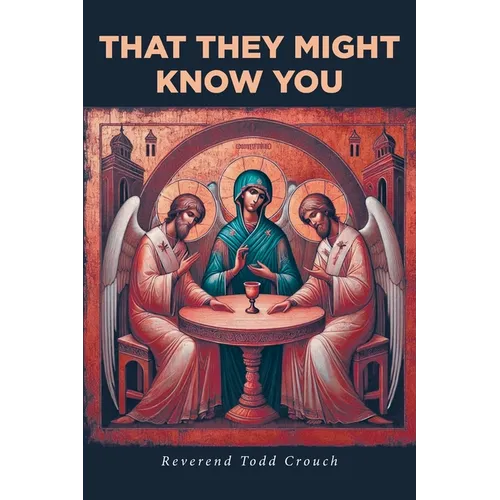 That They Might Know You