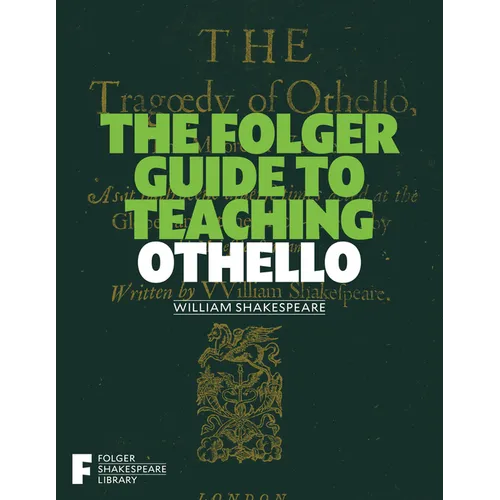 The Folger Guide to Teaching Othello
