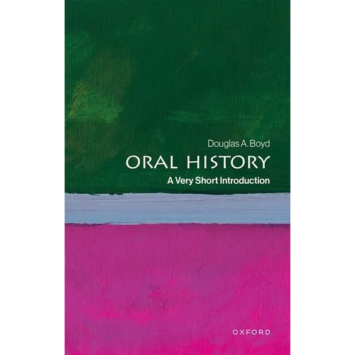 Oral History: A Very Short Introduction