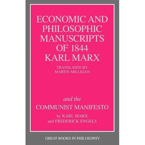 Economic and Philosophic Manuscripts of 1844 and the Communist Manifesto