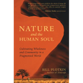 Nature and the Human Soul: Cultivating Wholeness and Community in a Fragmented World