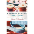 Fashion Sewing For Everyone
