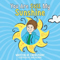 You Are Still My Sunshine