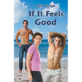 If It Feels Good