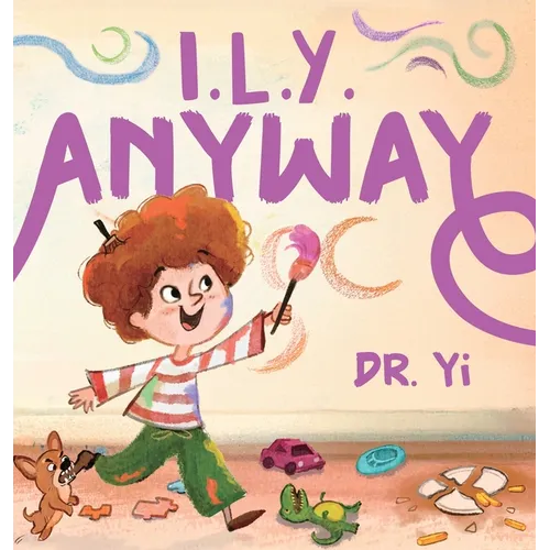 I.L.Y. Anyway