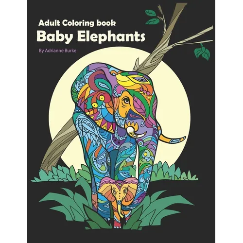 Baby Elephants: Adult Coloring Book