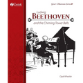 Ludwig Beethoven and the Chiming Tower Bells
