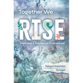 Together We RISE: Wellness & Resilience Framework