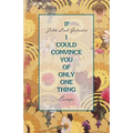 If I Could Convince You of Only One Thing: essays