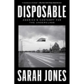 Disposable: America's Contempt for the Underclass