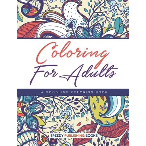 Coloring For Adults, a Doodling Coloring Book