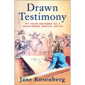 Drawn Testimony: My Four Decades as a Courtroom Sketch Artist