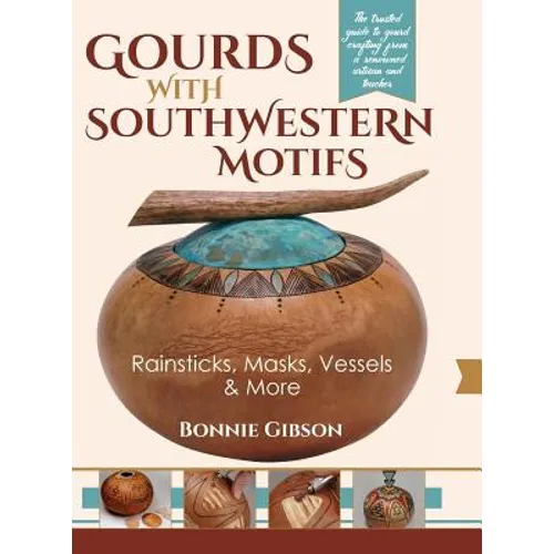 Gourds with Southwestern Motifs: Rainsticks, Masks, Vessels & More