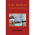 A Joy for Ever (and Its Price in the Market) - Two Lectures on the Political Economy of Art
