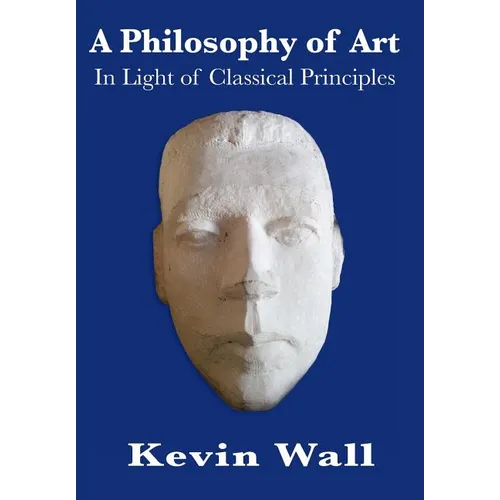 A Philosophy of Art: In Light of Classical Principles