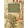 The Art of Anglo-Saxon England