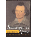 Shakespeare's Face: Unraveling the Legend and History of Shakespeare's Mysterious Portrait