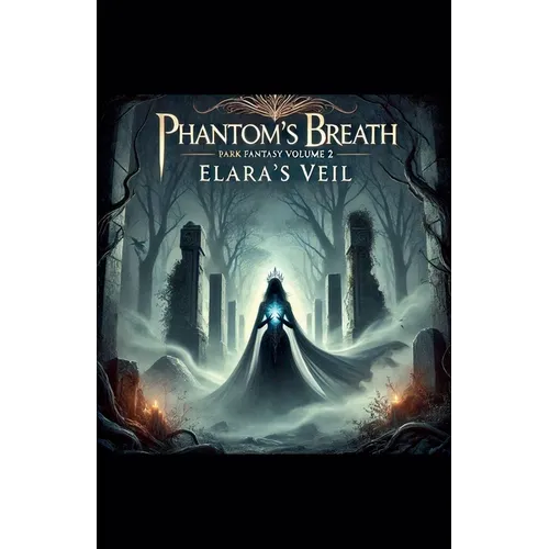 Phantom's Breath Elara's Veil Volume 2