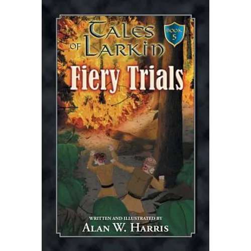 Tales of Larkin: Fiery Trials