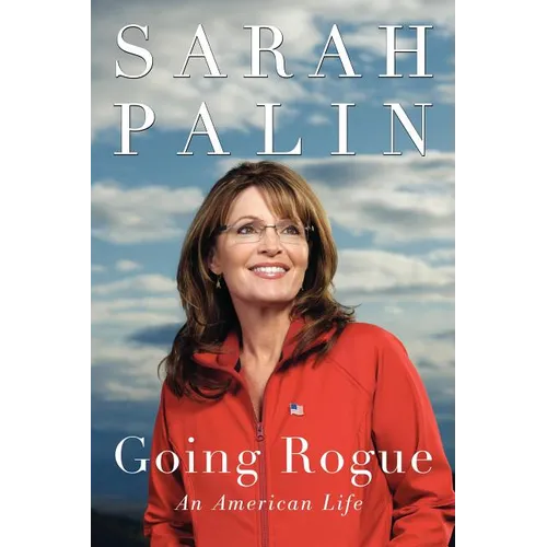 Going Rogue: An American Life