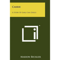 Carrie: A Story of Early San Diego
