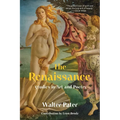 The Renaissance: Studies in Art and Poetry (Warbler Classics Annotated Edition)