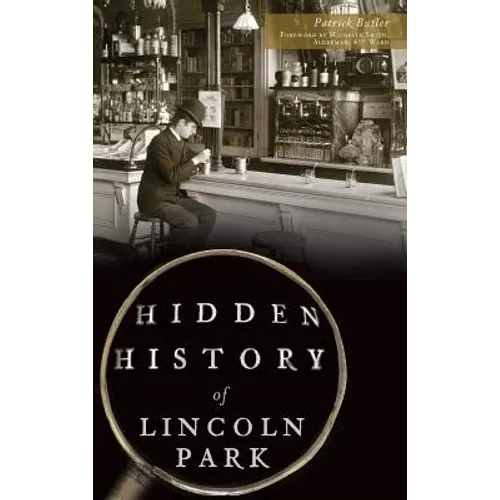 Hidden History of Lincoln Park