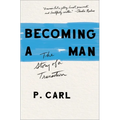 Becoming a Man: The Story of a Transition