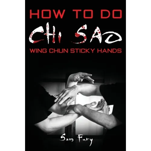 How To Do Chi Sao: Wing Chun Sticky Hands