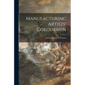 Manufacturing Artists' Colourmen